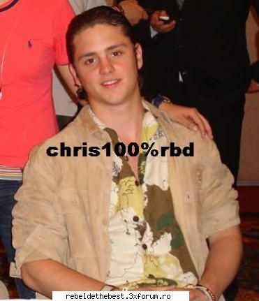 Chris....cel mai tare tip de pe mapamond.... (2) - Christopher/Diego Bustamante